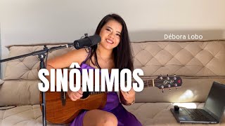 Sinônimos Chitãozinho e Xororó e Zé Ramalho Cover Débora Lobo [upl. by Sholem]