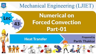 L 43 Numerical on Forced Convection Part 01  Heat Transfer  Mechanical [upl. by Waki]