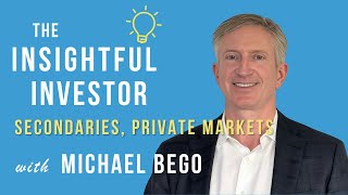 19  Michael Bego Secondaries Private Markets [upl. by Ingeborg]