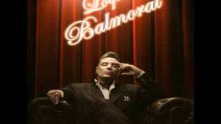 Loquillo  Balmoral 2 [upl. by Merari]