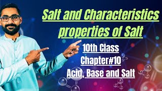 SaltsCharacteristics properties of Salt10th Class ChemistryCh10 [upl. by Enelyahs957]