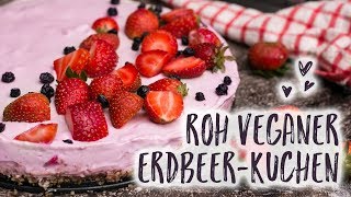 ROH VEGANER ERDBEERKUCHEN ohne backen amp glutenfrei ♥ [upl. by Inajna726]