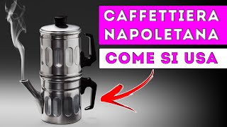 Come si usa la caffettiera NAPOLETANA [upl. by Januarius]