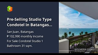 PreSelling Studio Type Condotel in Batangas Near Taal Lake [upl. by Calysta862]