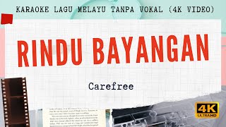 Rindu Bayangan  Carefree I 4K VIDEO Karaoke Lagu Melayu Tanpa Vokal [upl. by Leinad]