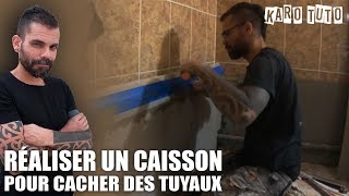 Réaliser un caisson pour cacher des tuyaux [upl. by Viviane]