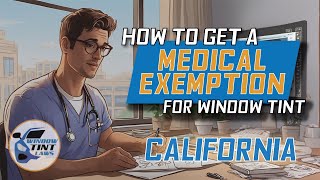 California Window Tint Medical Exemption 2024 [upl. by Scharff]