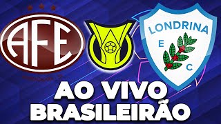 FERROVIÁRIA 3 X 2 LONDRINA AO VIVO  CAMPEONATO BRASILEIRO  NARRAÇÃO [upl. by Ynaffet]