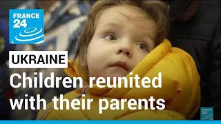 Ukraine children held by Russia reunited with parents • FRANCE 24 English [upl. by Sregor]