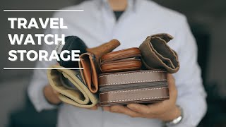 The Best Travel Storage for Your Watch  Pouches vs Cases [upl. by Karr]