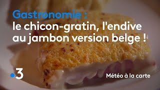 Gastronomie  le chicongratin lendive au jambon version belge   Météo à la carte [upl. by Mlehliw]