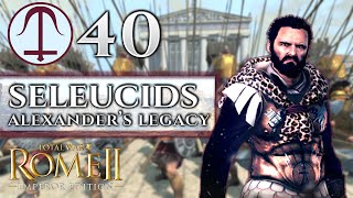 SELEUCID 40 FINALE  ALEXANDERS LEGACY  Total War Rome 2 [upl. by Nesyaj]