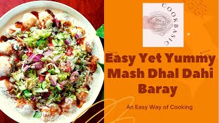 Mash Dahl Dahi Bhalay  Dahi Bhalay  Dahi Baray recipe by Cook Basic [upl. by Yehus530]