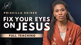 Priscilla Shirer Keep Your Eyes Fixed on Jesus [upl. by Ellekram]