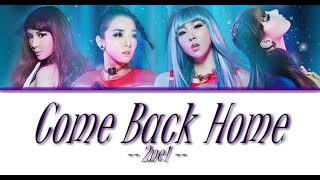 2NE1  Come Back Home Unplugged Version Colour Coded Lyrics [upl. by Jaco35]