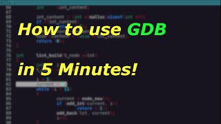 How to use GDB in 5 Minutes [upl. by Trixie]