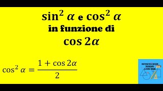 Lezione 7 Formule goniometriche  sin2alfa e cos2alfa in funzione di cos2alfa [upl. by Porcia]