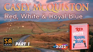 Red White amp Royal Blue by CASEY McQUISTON  Story Audio TV  Part 1 of 5 [upl. by Darren]