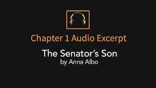 The Senators Son  Audiobook Excerpt [upl. by Einnaffit983]