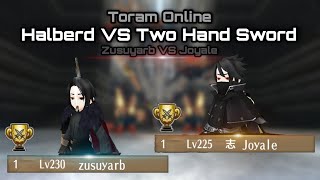 HALBERD VS TWO HANDED SWORD DUEL BATTLE  NO TANK  TORAM ONLINE [upl. by Urbano]