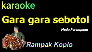 GARA GARA SEBOTOL MINUMAN  KARAOKE NADA PEREMPUAN  REVINA ALVIRA [upl. by Huttan906]