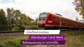 Thüringer Netkom Bahnquerung in Schmölln für schnelles Internet [upl. by Zampino155]