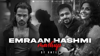 Emraan Hashmi Mashup  Amtee  Bollywood Lofi  Tera Mera Rishta  Ya Ali [upl. by Nalo]