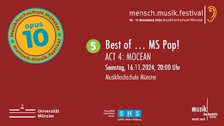 MenschMusikFestival 2024  Best of … MS Pop MOCEAN  Samstag 16112024 2215Uhr [upl. by Attiuqram634]