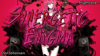 Nightcore  Synergetic Enigma  Request [upl. by Sanfourd]