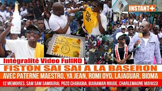 Intégralité FISTON SAÏ SAÏ à la BASERON avec PATERNE MAESTRO Ya Jean Romi Oyo Sam Samouraï Bioman [upl. by Adnawaj666]