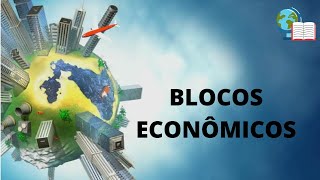 Resumo  Blocos Econômicos [upl. by Esli]