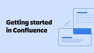 Getting Started in Confluence  Confluence  Atlassian [upl. by Danielle248]