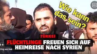 Türkei Wie kann das sein Flüchtlinge freuen sich auf Heimreise nach Syrien [upl. by Noj610]