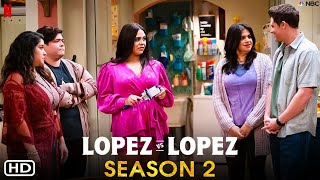 Lopez vs Lopez Season 2  NBC  Reunion Streaming Theories Filmaholic Premier Date Cast Plot [upl. by Yroggerg440]