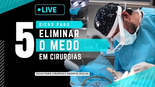 5 Dicas para eliminar o medo em cirurgias odontológicas [upl. by Nnyliak]