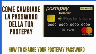 COME CAMBIARE LA PASSWORD DELLA TUA POSTEPAY  How to change your postepay Password [upl. by Lalise263]