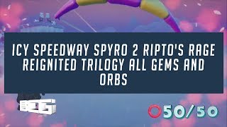 Icy Speedway Spyro 2 Riptos Rage Reignited Trilogy All Gems and Orbs [upl. by Trebla]