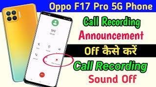 Oppo F17 Call Recording Announcement Off Kaise Kare  Without Announcement Call Recording Oppo F17 [upl. by Etak]