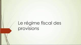 Le régime fiscal des provisions pour risques et charges [upl. by Emarie]