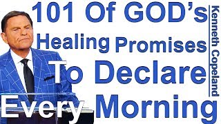 101 Of GODs Healing Promises To Declare Morning Noon  Night  Kenneth Copeland reads quotGODs [upl. by Amikan]