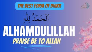 THE BEST DHIKR  THE MEANING OF ALHAMDULILLAH yaqeeninstituteofficial [upl. by Enihpad]