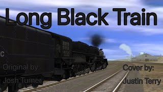 Long Black Train A Trainz 2 Music Video [upl. by Chancellor]