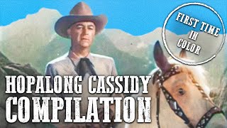 Hopalong Cassidy Compilation  COLORIZED  William Boyd  Free Western Series [upl. by Auhsuoj]