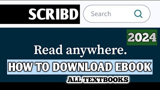 How To Download Ebooks  Textbooks From SCRIBD 2024 update [upl. by Occor25]