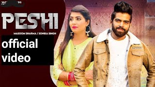 PESHI Official Video Masoom Sharma  Manisha Sharma  Sonika Singh  New Haryanvi Songs 2023 [upl. by Matthus]