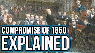 Compromise of 1850 Explained Fugitive Slave Act [upl. by Sonitnatsnok]