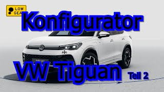 VW Tiguan 3  Konfigurator  Teil 2  Antriebe und Räder [upl. by Jeunesse895]