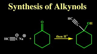 Synthesis of Alcohols Using Acetylide Anions Synthesis of Alkynols [upl. by Adelina10]