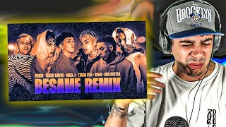 REACCIÓN BESAME REMIX  BHAVI SEVEN KAYNE MILO J TIAGO PZK KHEA NEO PISTEA [upl. by Nojed]