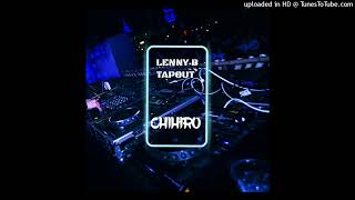 Lenny B amp Tapout  Chihiro Remix [upl. by Jackson]